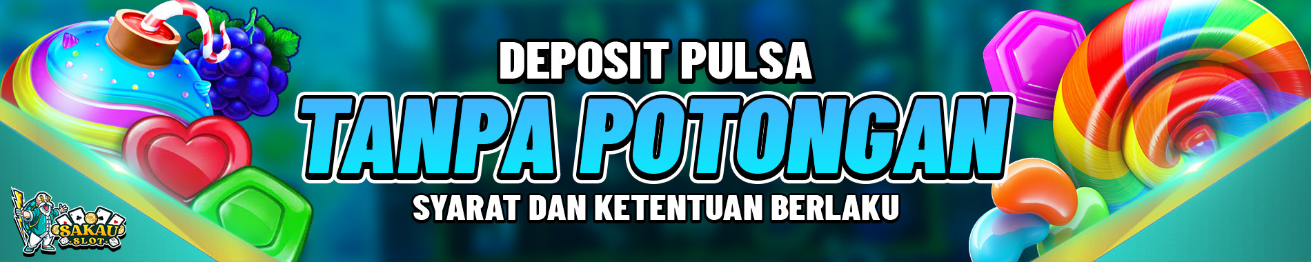 DPEOSIT PULSA TANPA POTONGAN SAKAUSLOT